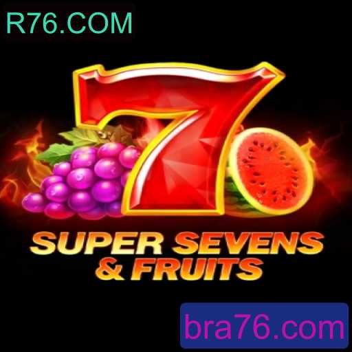 Explorando o Novo Jogo 7SuperSevensFruits de R76.COM: Guia Completo, Regras e Mais